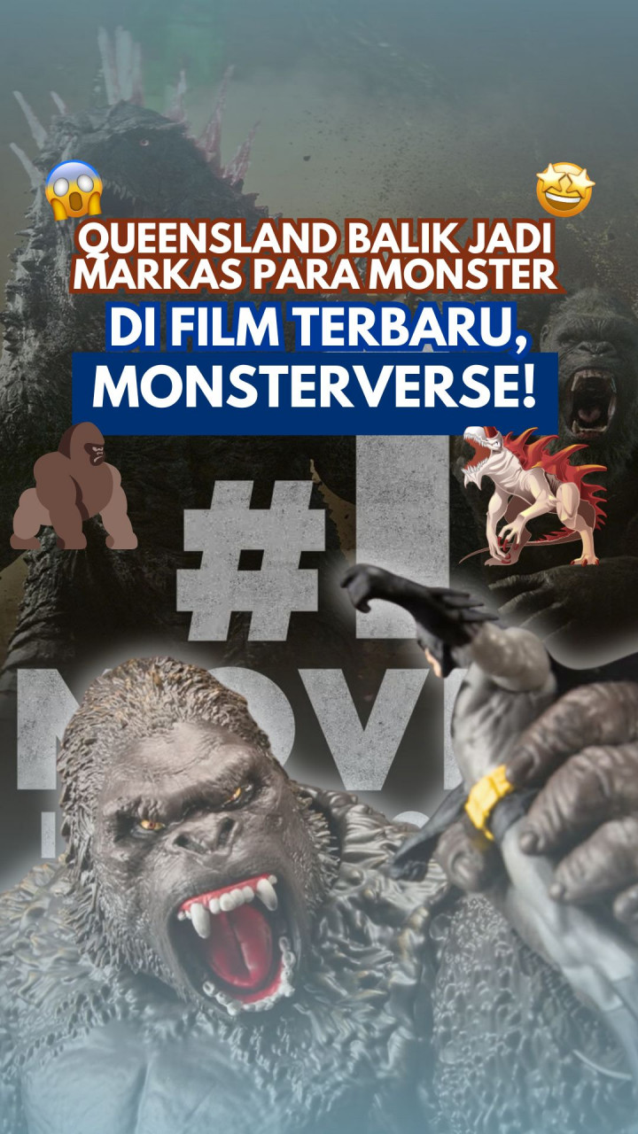 Queensland Balik Jadi Markas Para Monster di Film Terbaru MonsterVerse!