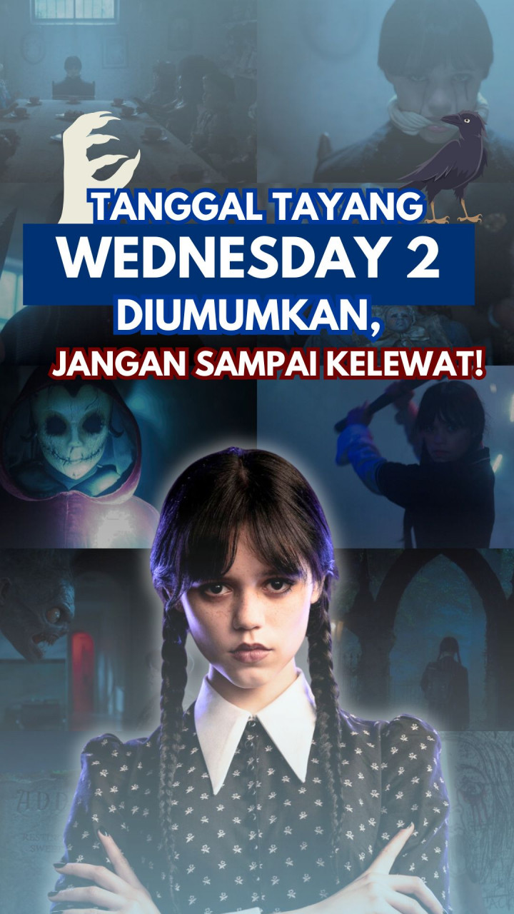 Tanggal Tayang Wednesday Season 2 Diumumkan, Jangan Sampai Kelewat!