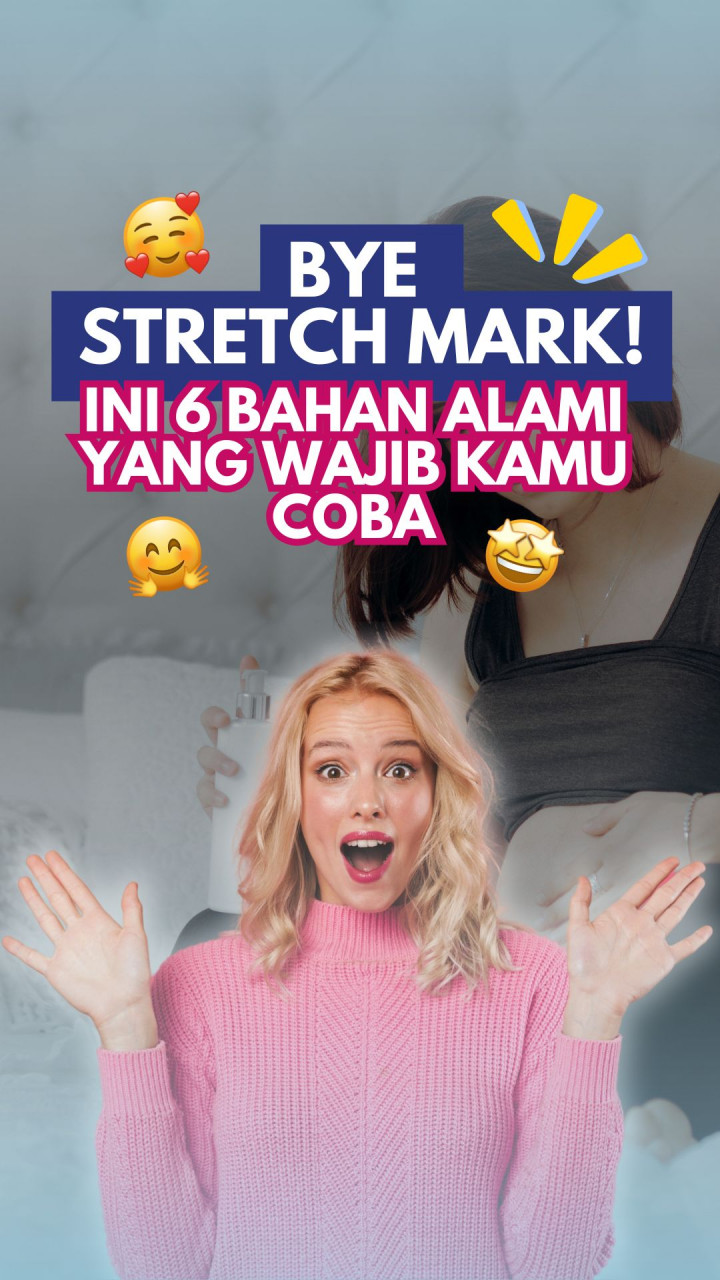Bye Stretch Mark! Ini 6 Bahan Alami yang Wajib Kamu Coba