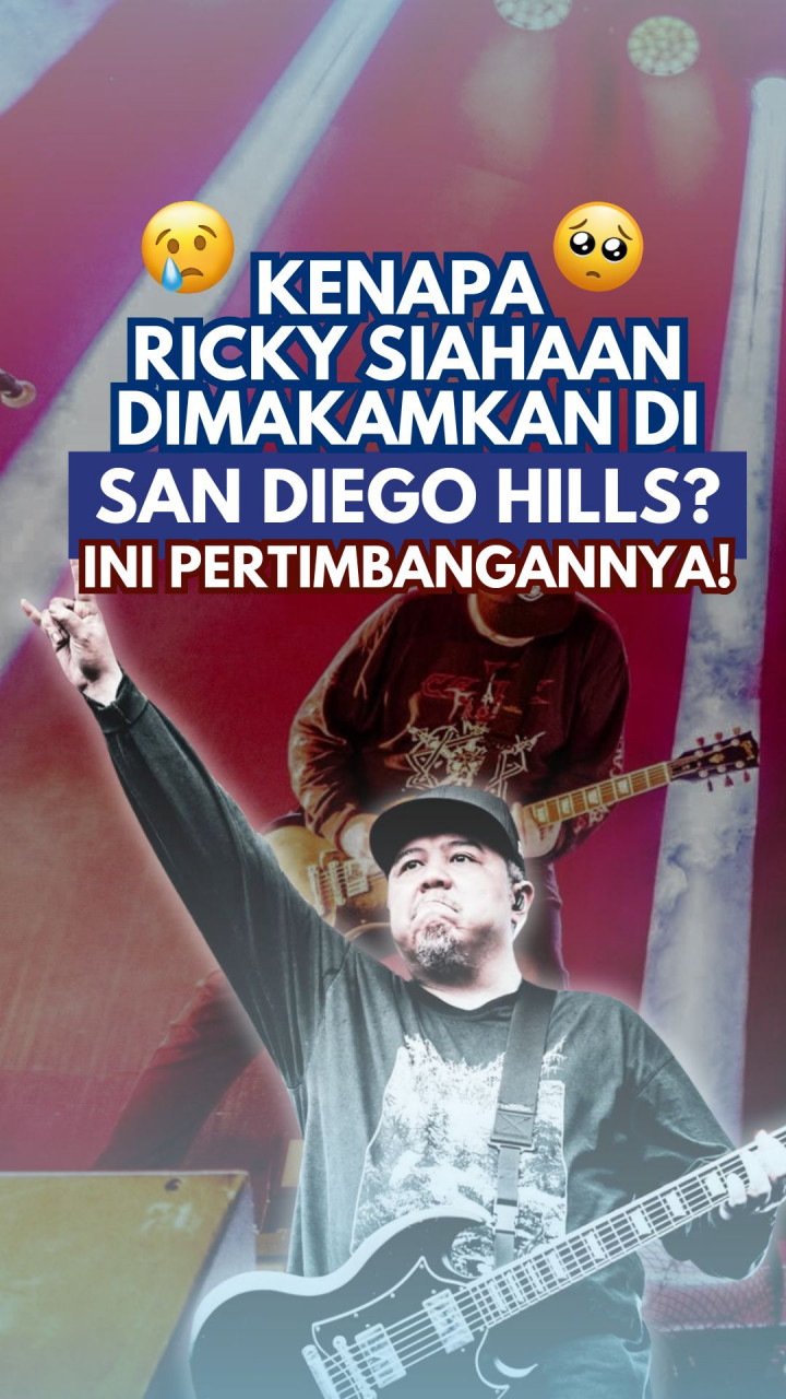Kenapa Ricky Siahaan Dimakamkan di San Diego Hills? Ini Pertimbangannya!