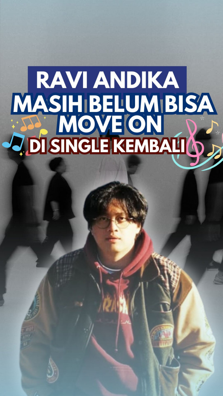 Ravi Andika Masih Belum Bisa Move On di Single 'Kembali?'