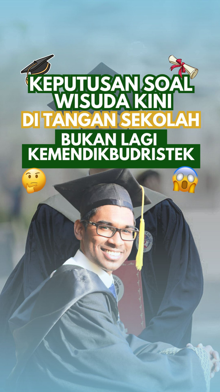 Keputusan Soal Wisuda Kini di Tangan Sekolah, Bukan Lagi Kemendikbudristek
