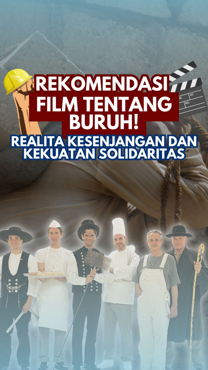 Rekomendasi Film tentang Buruh! Realita Kesenjangan dan Kekuatan Solidaritas