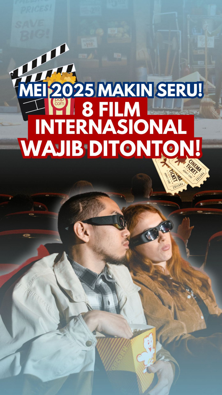Mei 2025 Makin Seru! 8 Film Internasional Wajib Ditonton!