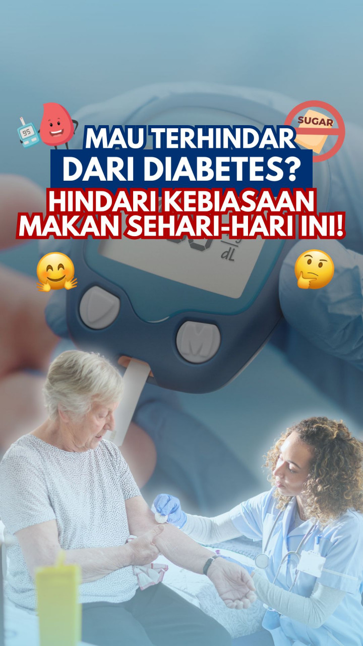Mau Terhindar dari Diabetes? Hindari Kebiasaan Makan Sehari-hari Ini!