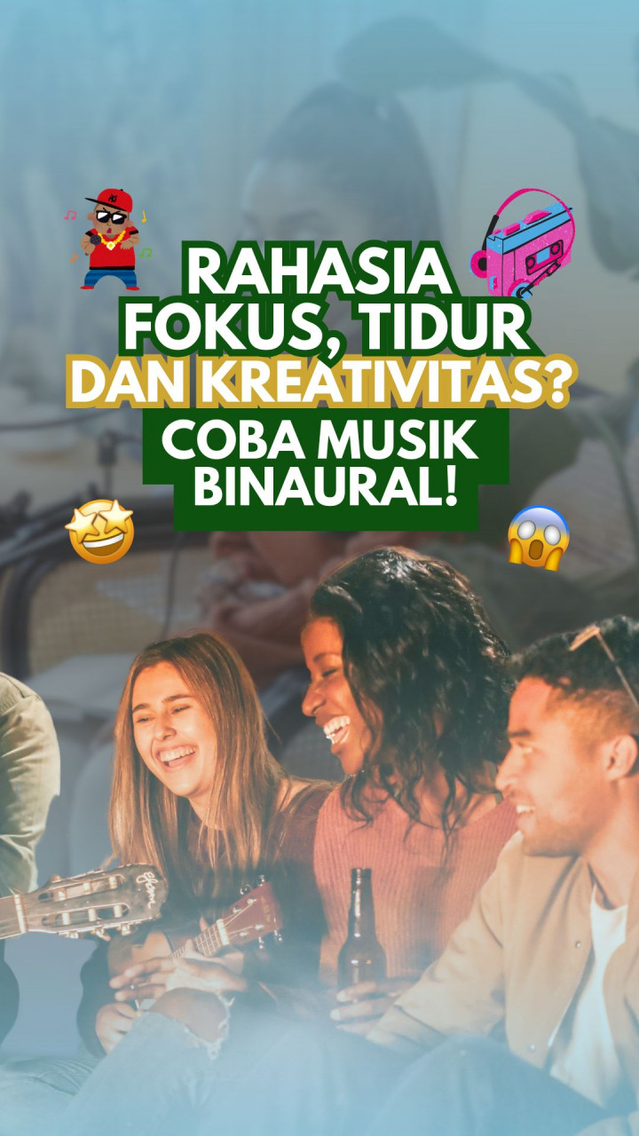 Rahasia Fokus, Tidur, dan Kreativitas? Coba Musik Binaural!