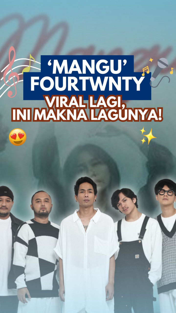 Mangu Fourtwnty Viral Lagi, Ini Makna Lagunya!