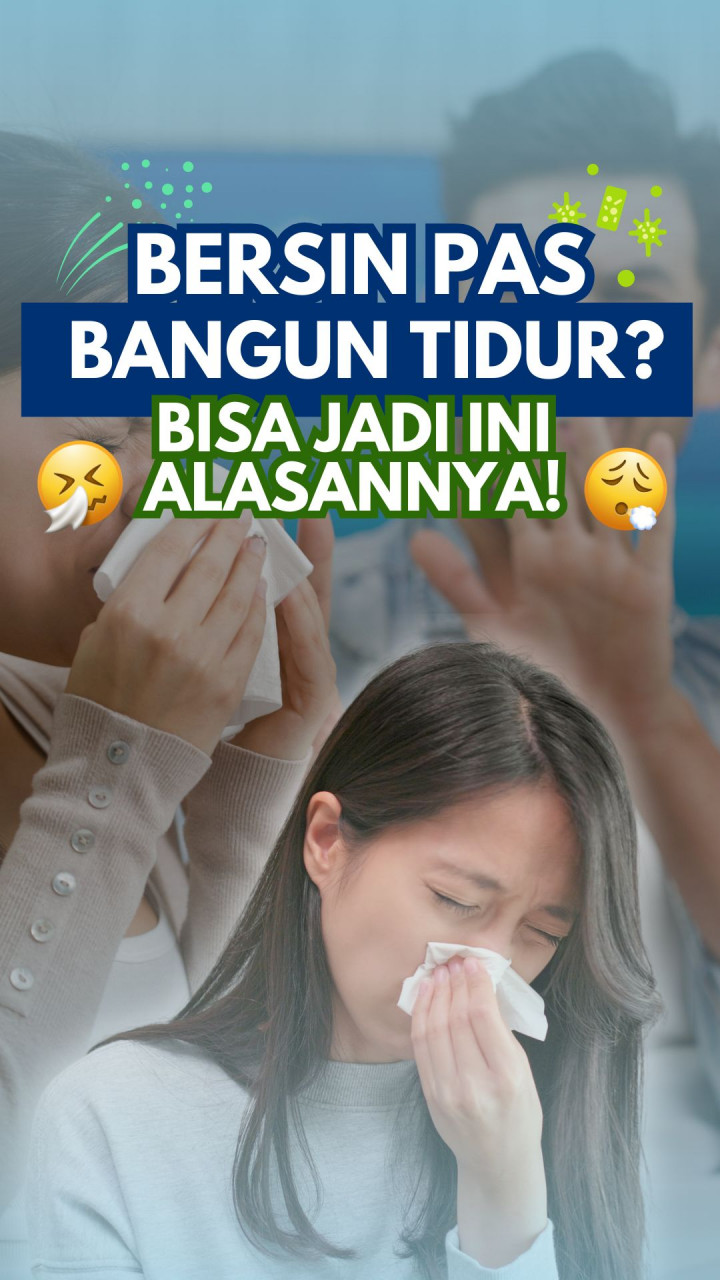 Bersin Pas Bangun Tidur? Bisa Jadi Ini Alasannya!