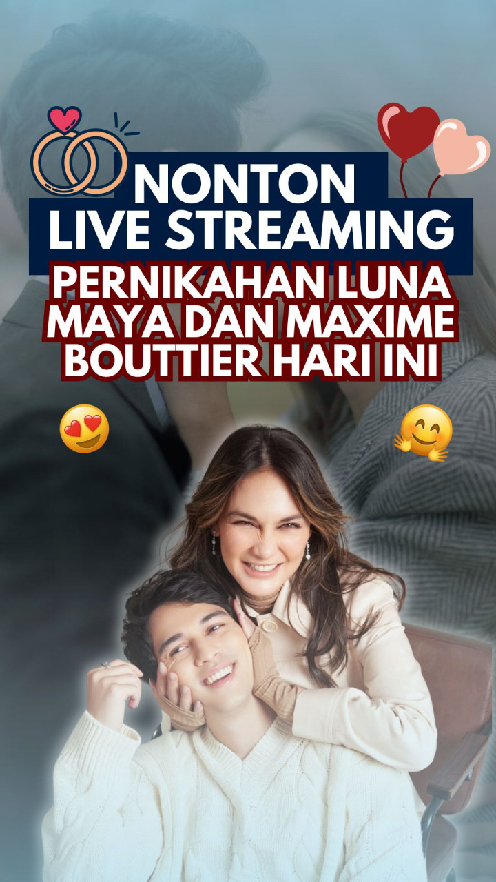 Nonton Live Streaming Pernikahan Luna Maya dan Maxime Bouttier Hari Ini