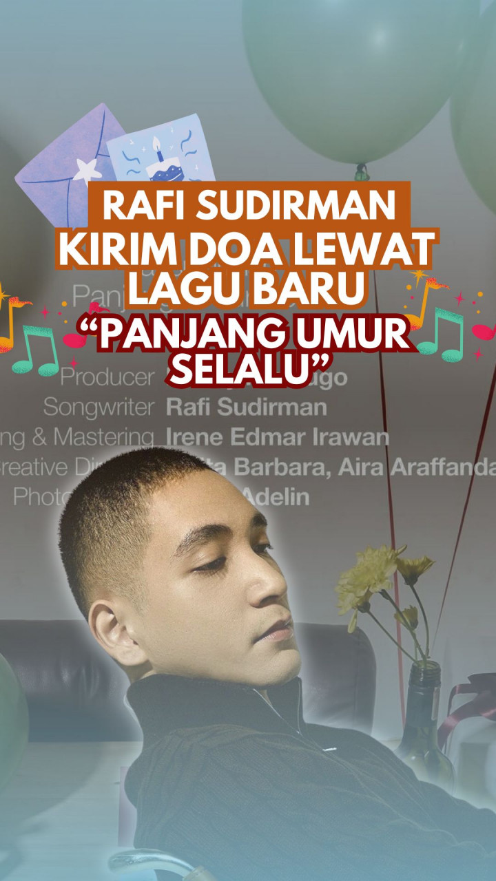 Rafi Sudirman Kirim Doa Lewat Lagu Baru “Panjang Umur Selalu”