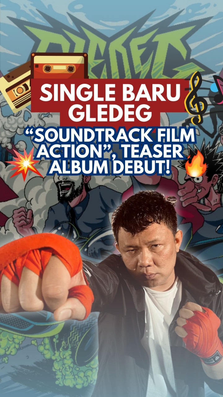 Single Baru Gledeg “Soundtrack Film Action”, Teaser Album Debut!