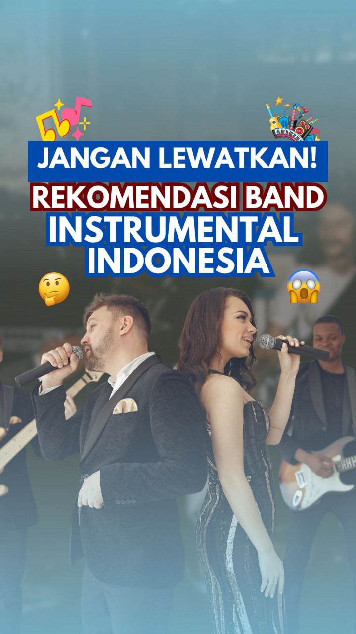 Jangan Lewatkan! Rekomendasi Band Instrumental Indonesia