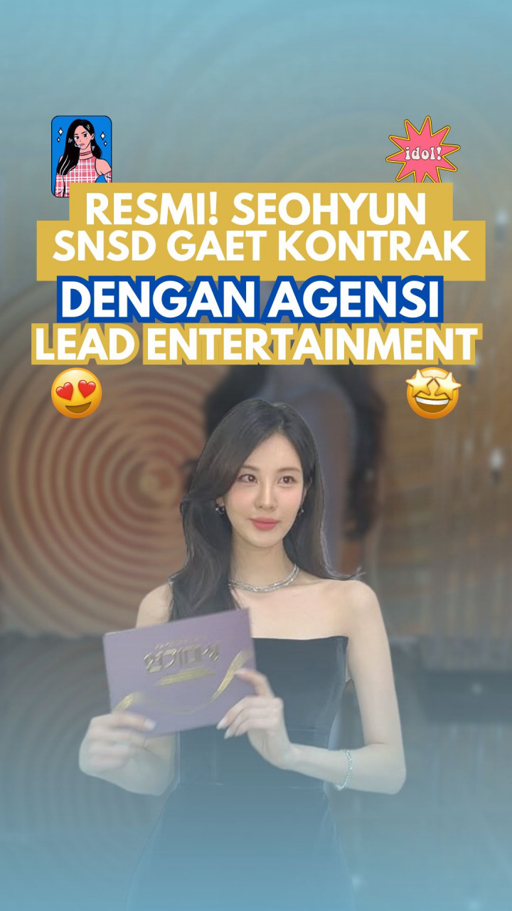 Resmi! Seohyun SNSD Gaet Kontrak dengan Agensi LEAD Entertainment