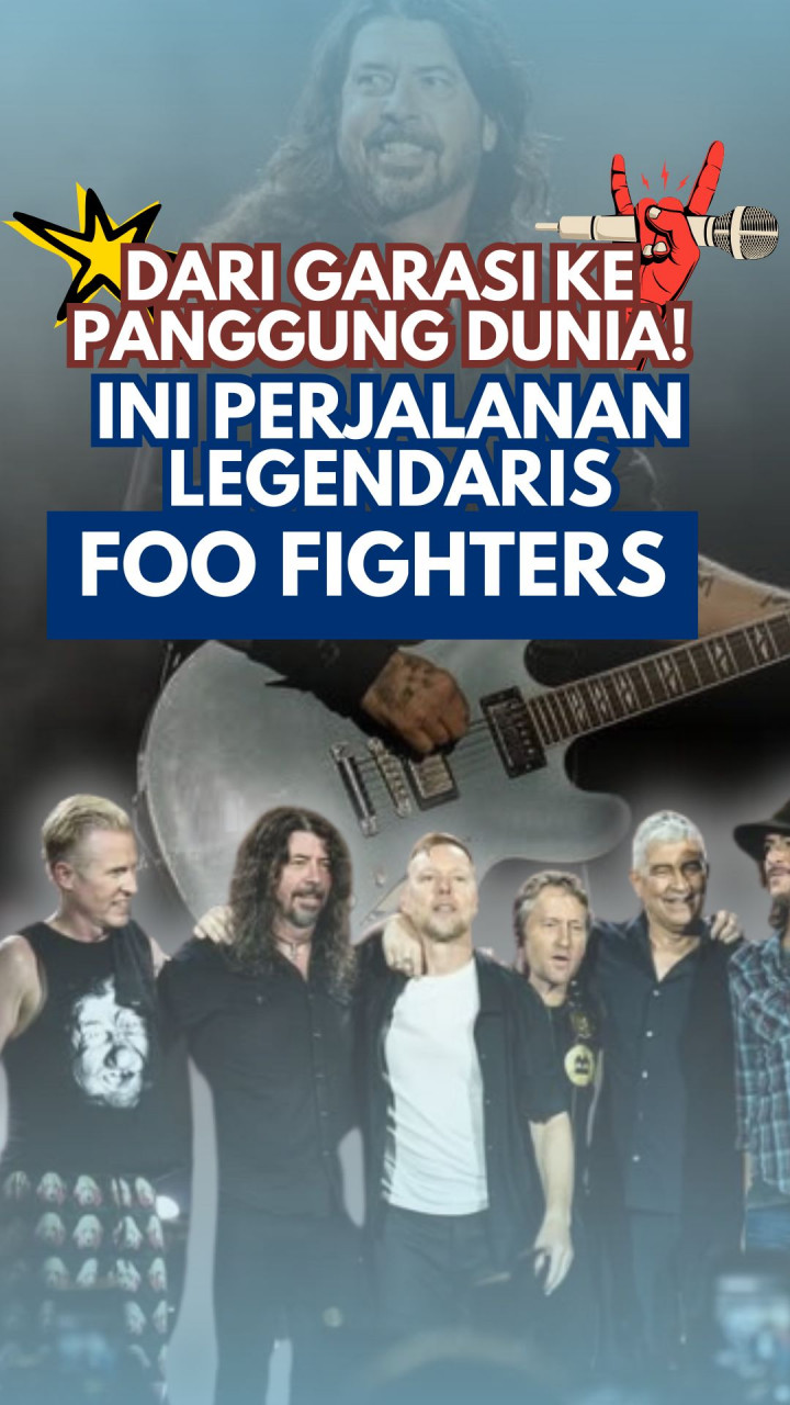 Dari Garasi ke Panggung Dunia! Ini Perjalanan Legendaris Foo Fighters