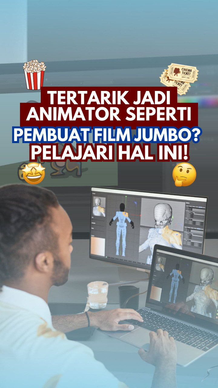 Tertarik Jadi Animator Seperti Pembuat Film JUMBO? Pelajari Hal Ini!