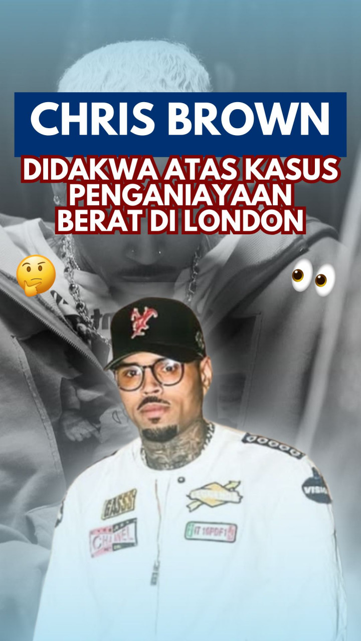 Chris Brown Didakwa atas Kasus Penganiayaan Berat di London