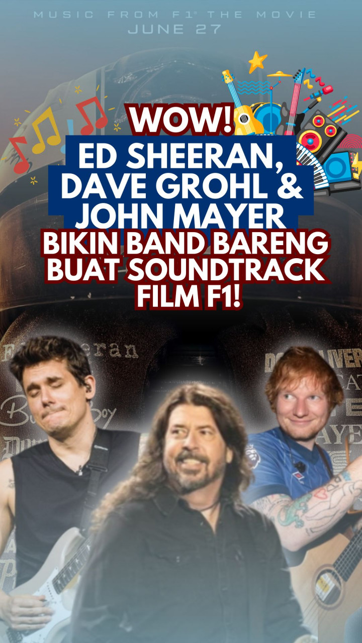Wow! Ed Sheeran, Dave Grohl & John Mayer Bikin Band Bareng Buat Soundtrack Film F1!