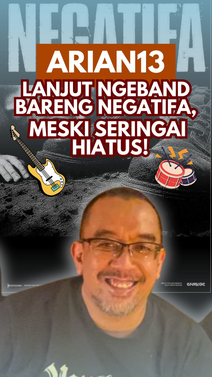 Arian13 Lanjut Ngeband Bareng Negatifa, meski Seringai Hiatus!