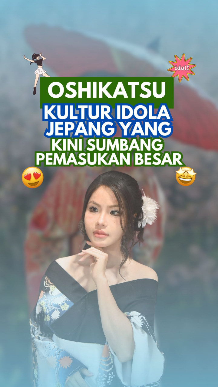 Oshikatsu, Kultur Idola Jepang yang Kini Sumbang Pemasukan Besar