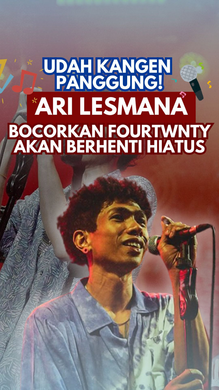 Udah Kangen Panggung! Ari Lesmana Bocorkan Fourtwnty akan Berhenti Hiatus