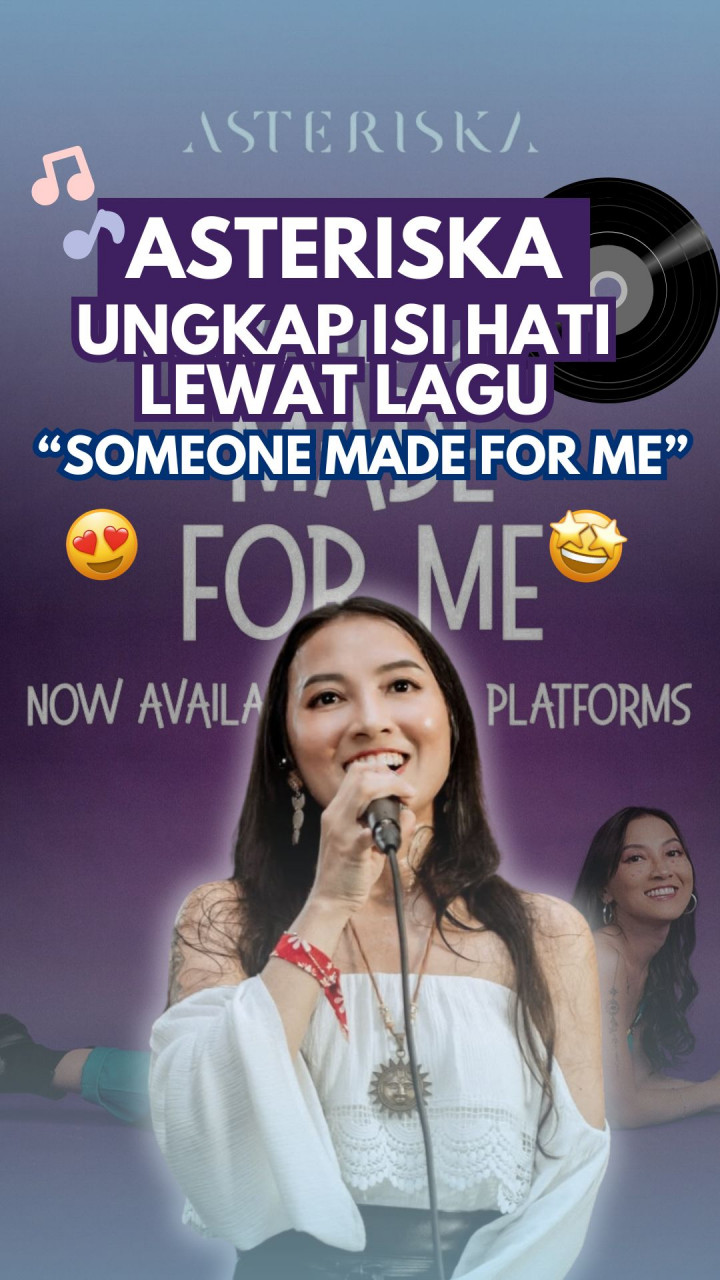 Asteriska Ungkap Isi Hati Lewat Lagu “Someone Made for Me”