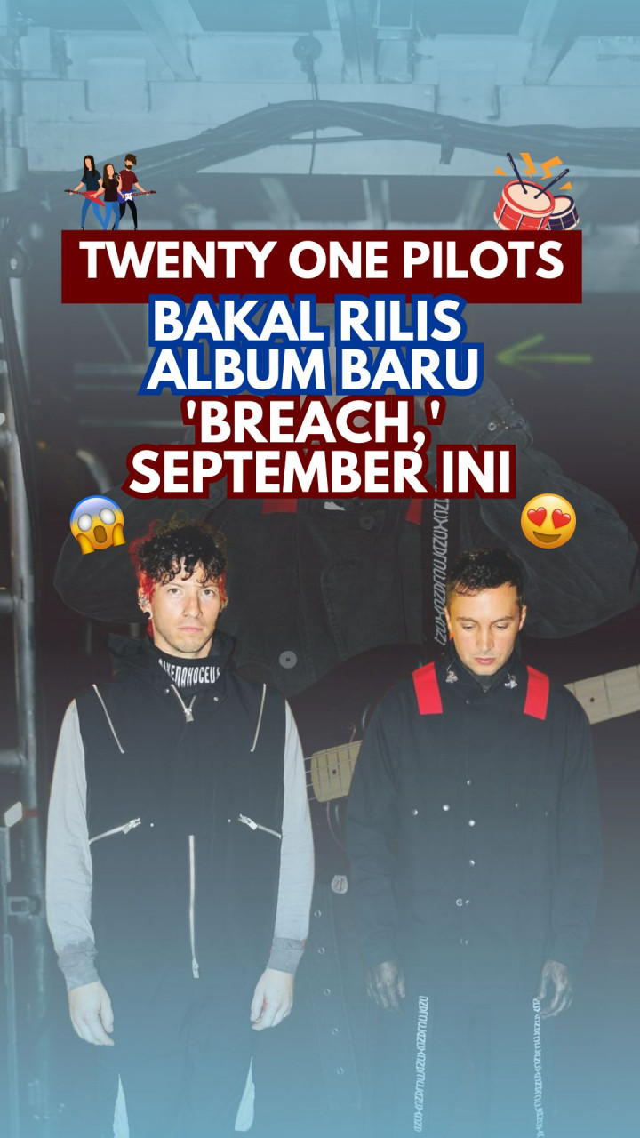 Twenty One Pilots Bakal Rilis Album Baru, 'Breach,' September Ini