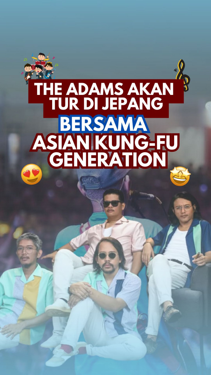 The Adams akan tur di Jepang bersama Asian Kung-Fu Generation