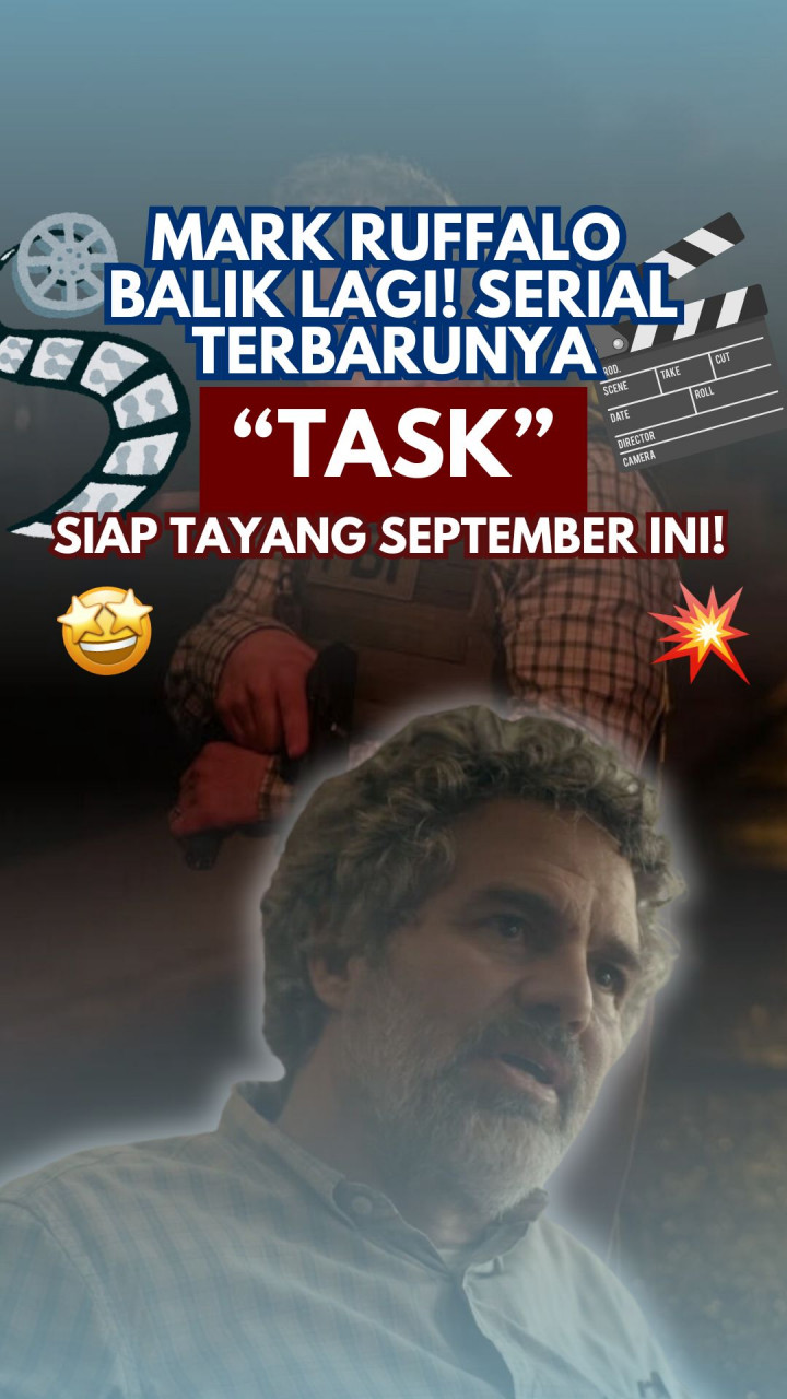 Mark Ruffalo Balik Lagi! Serial Terbarunya 'Task' Siap Tayang September Ini!