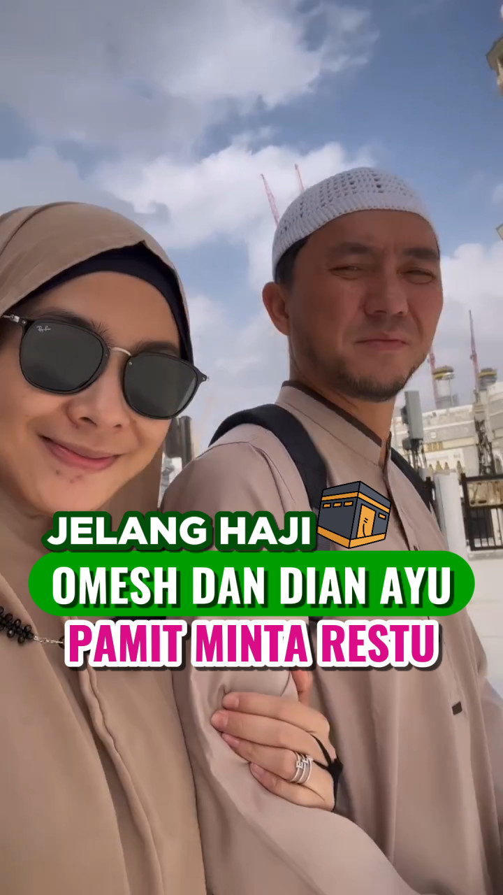Jelang Berangkat Haji, Omesh dan Dian Ayu Pamit Minta Restu