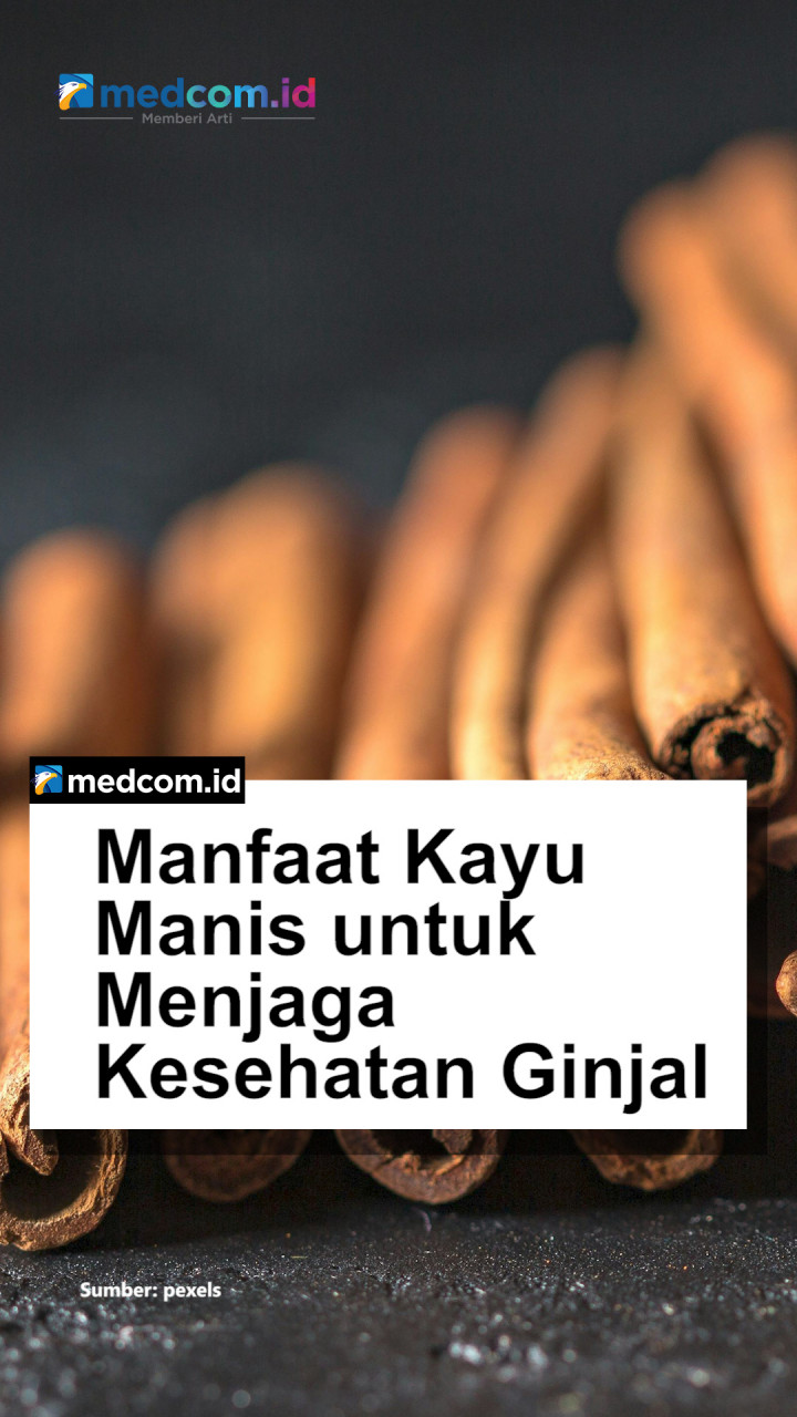 Manfaat Kayu Manis untuk Menjaga Kesehatan Ginjal