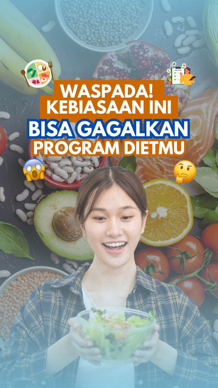 Waspada! Kebiasaan Ini Bisa Gagalkan Program Dietmu