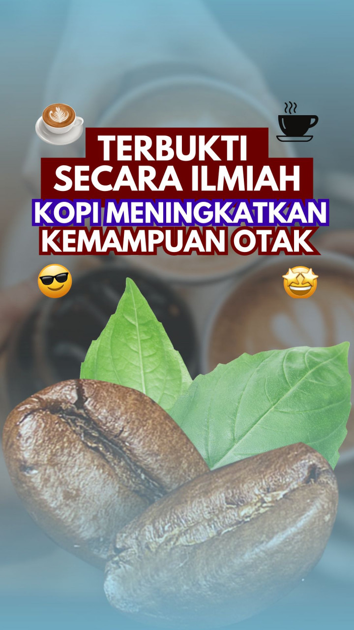 Terbukti Secara Ilmiah Kopi Meningkatkan Kemampuan Otak