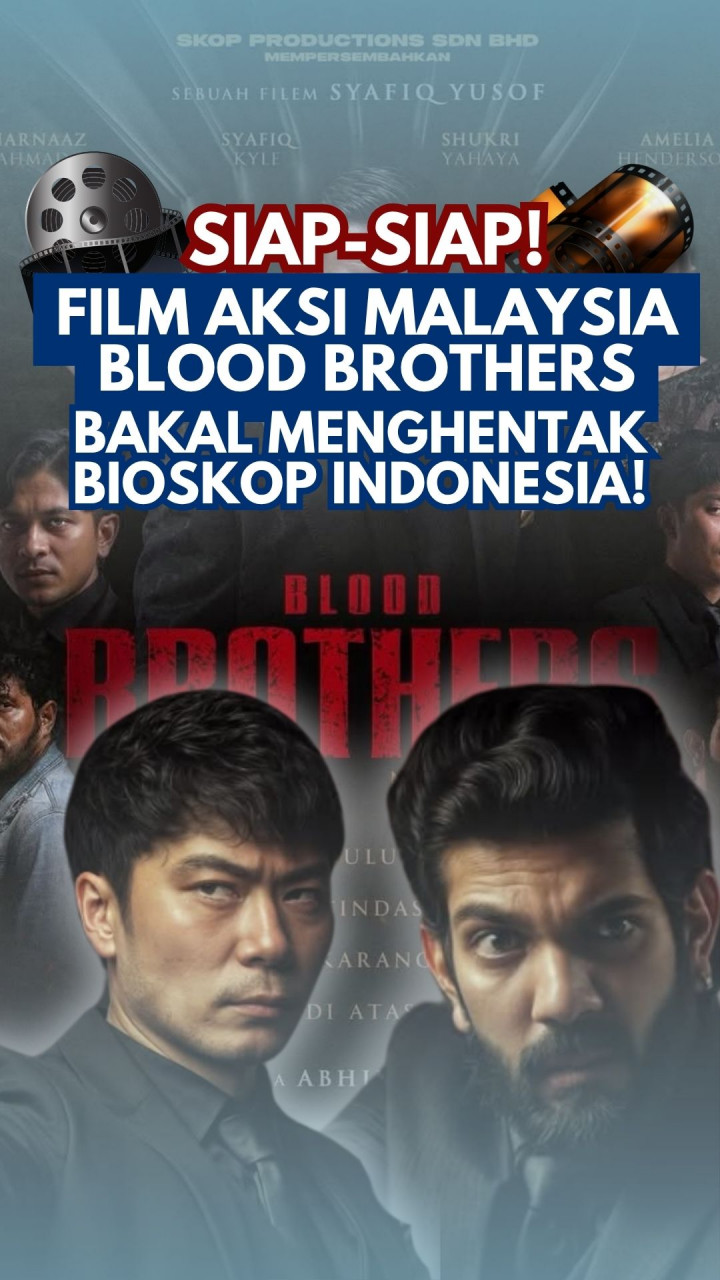 Siap-siap! Film Aksi Malaysia Blood Brothers Bakal Menghentak Bioskop Indonesia!