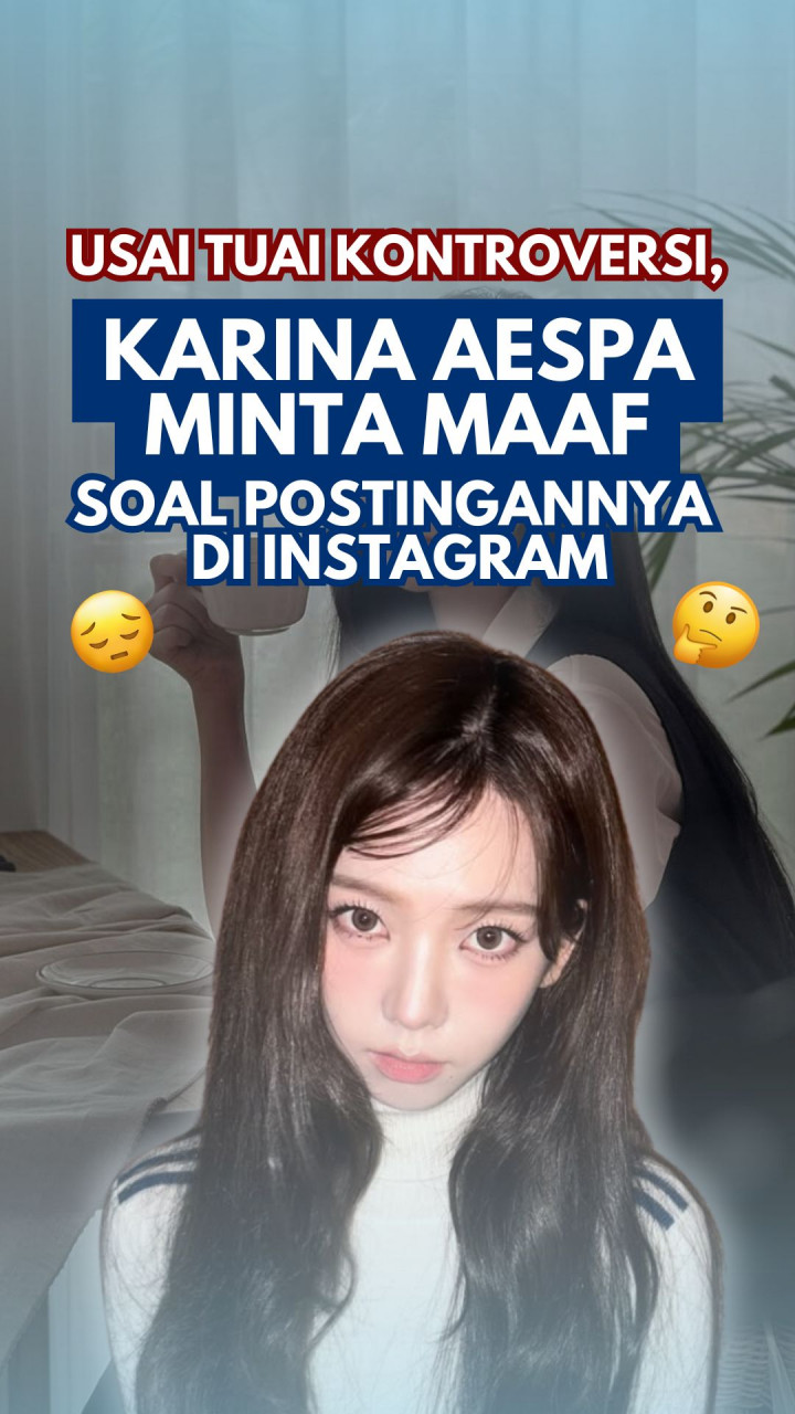 Usai Tuai Kontroversi, Karina Aespa Minta Maaf soal Postingannya di Instagram