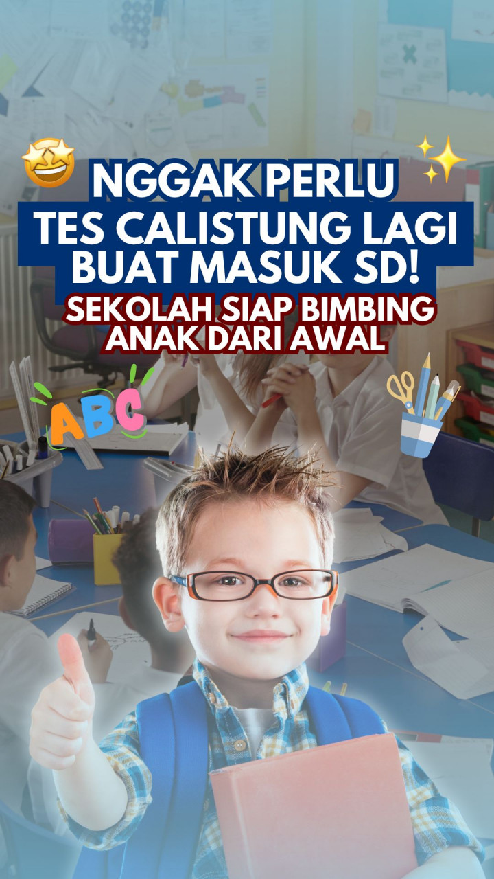 Nggak Perlu Tes Calistung Lagi Buat Masuk SD! Sekolah Siap Bimbing Anak dari Awal