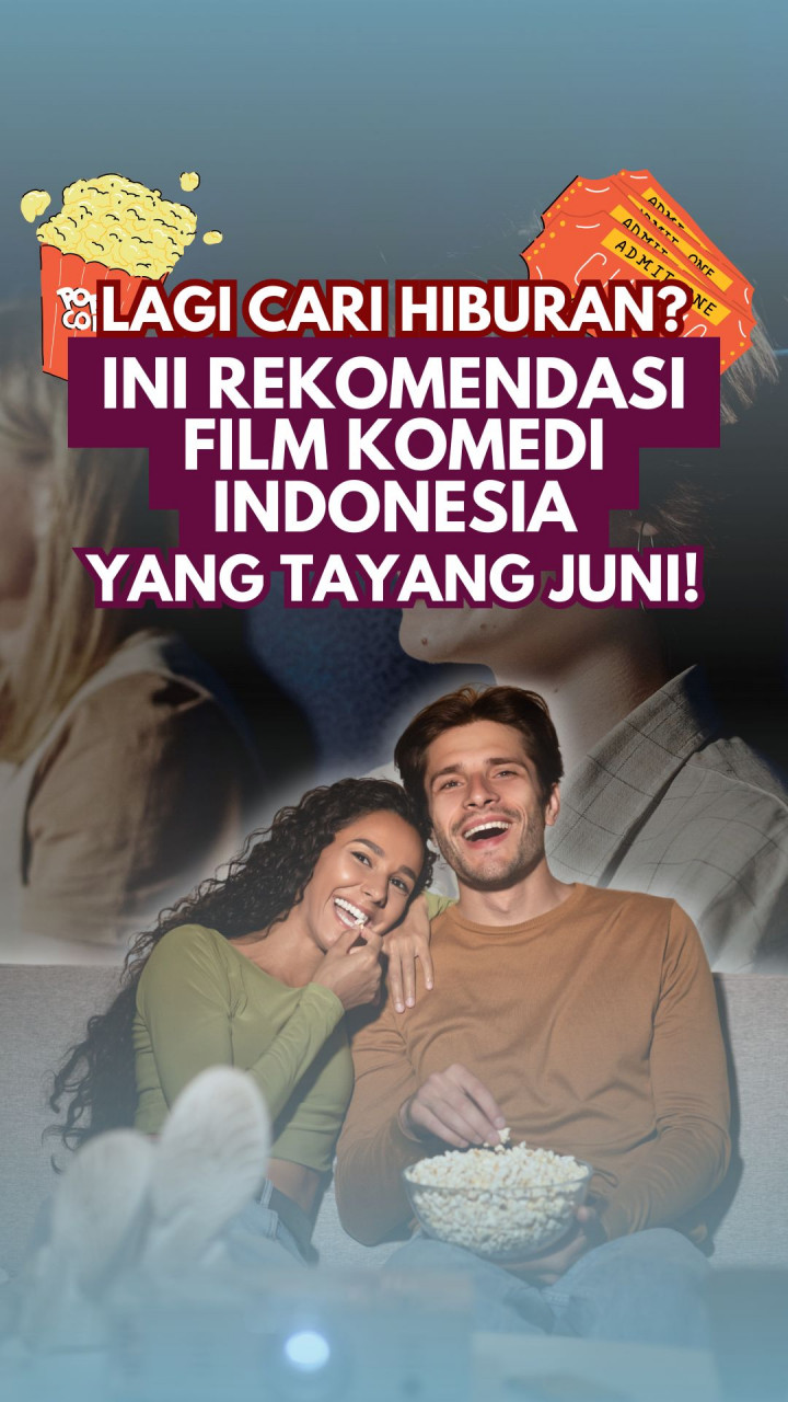Lagi Cari Hiburan? Ini Rekomendasi Film Komedi Indonesia yang Tayang Juni!