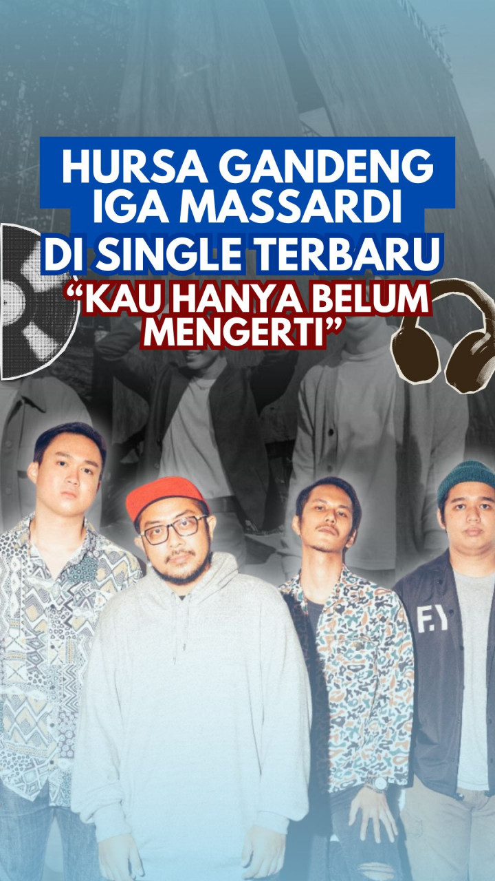Hursa Gandeng Iga Massardi di Single Terbaru “Kau Hanya Belum Mengerti”