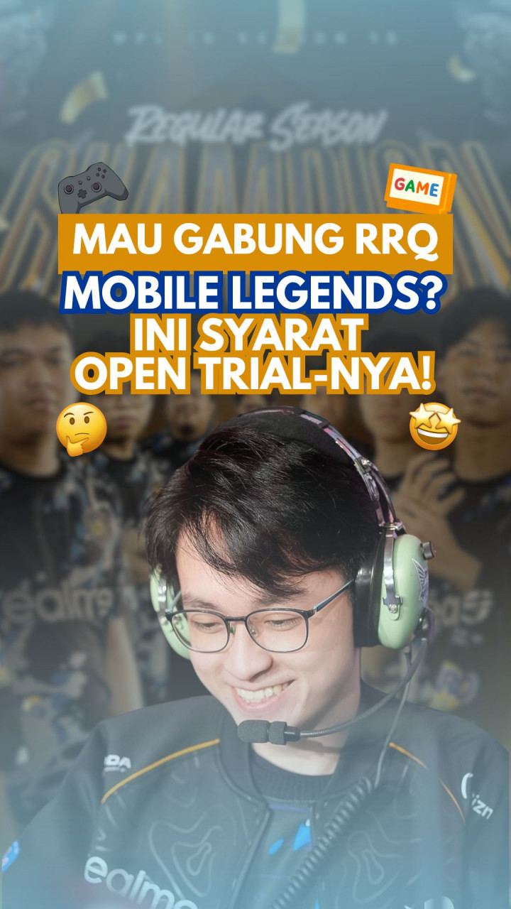 Mau Gabung RRQ Mobile Legends? Ini Syarat Open Trial-nya!
