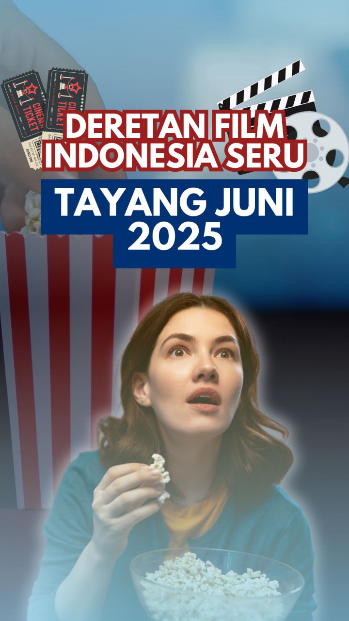 Deretan Film Indonesia Seru Tayang Juni 2025