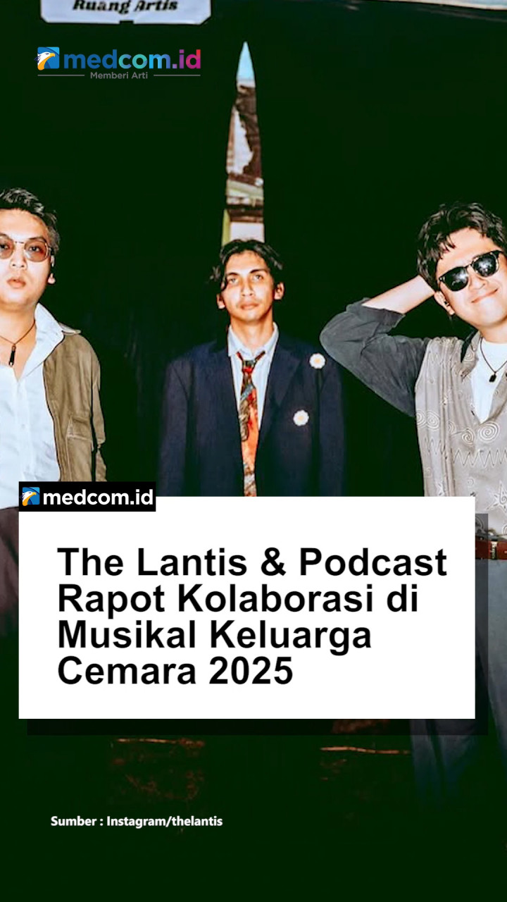 The Lantis & Podcast Rapot Kolaborasi di Musikal Keluarga Cemara 2025