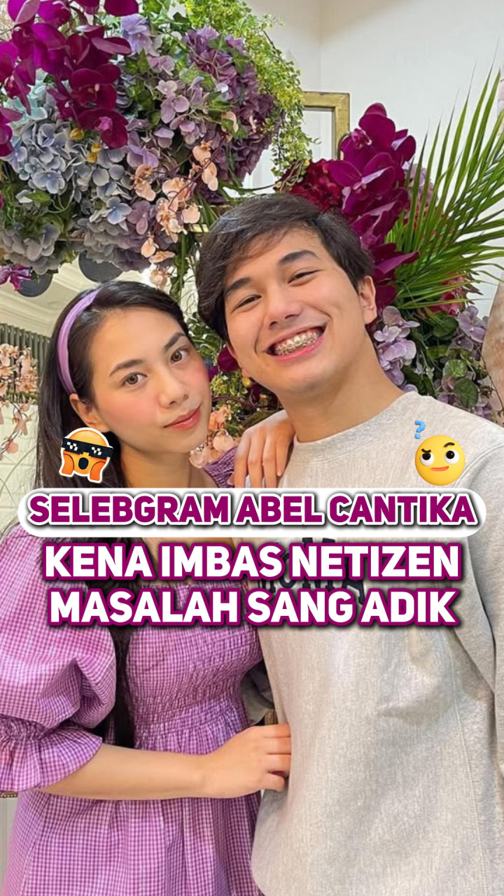 Selebgram Abel Cantika Kena Imbas Netizen Masalah Sang Adik