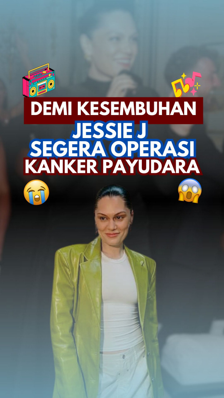 Demi Kesembuhan, Jessie J Segera Operasi Kanker Payudara