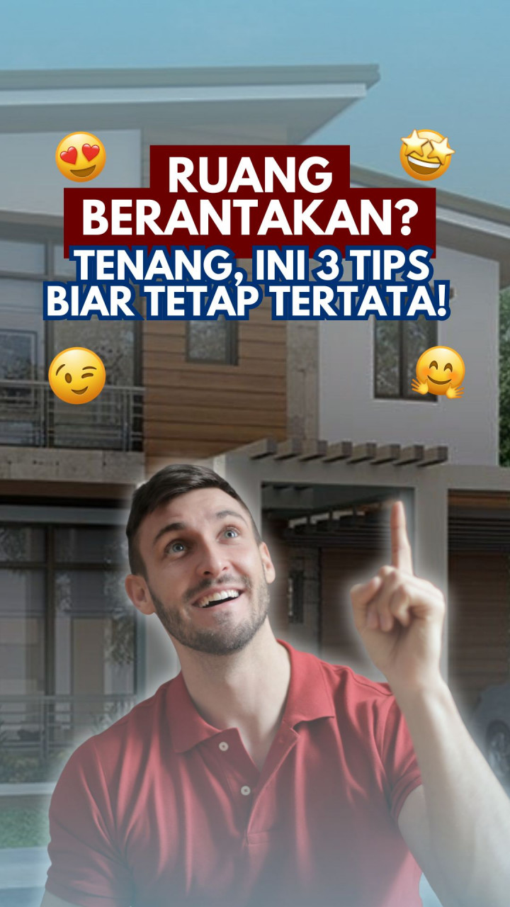 Ruang Berantakan? Tenang, Ini 3 Tips Biar Tetap Tertata!