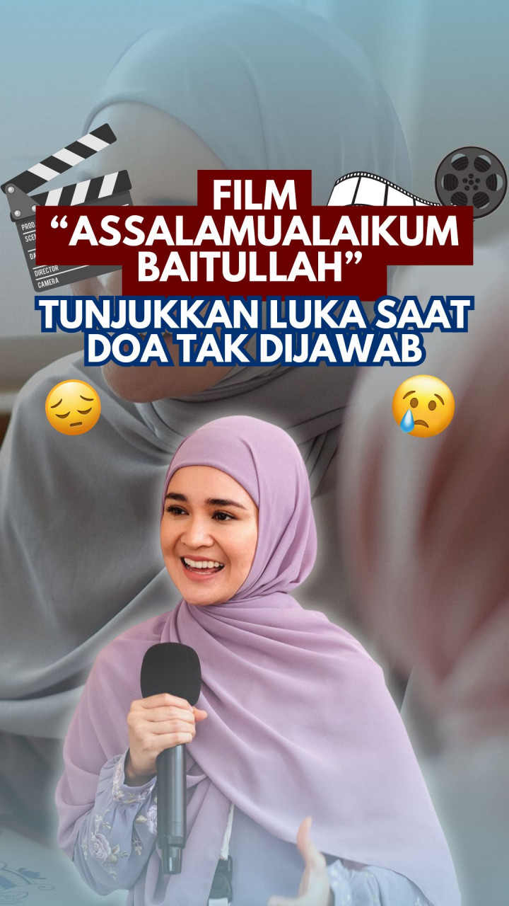 Film “Assalamualaikum Baitullah” Tunjukkan Luka Saat Doa Tak Dijawab