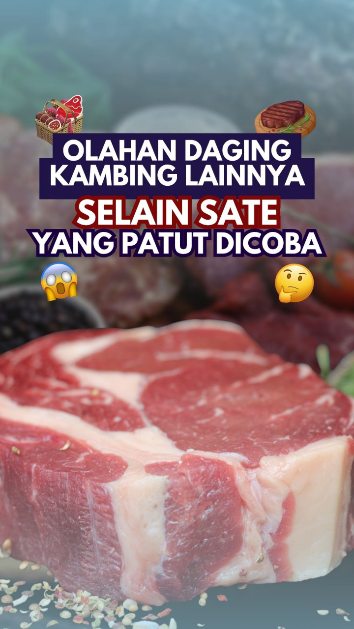 Olahan Daging Kambing Lainnya Selain Sate yang Patut Dicoba