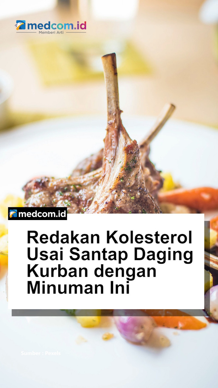 Redakan Kolesterol Usai Santap Daging Kurban dengan Minuman Ini