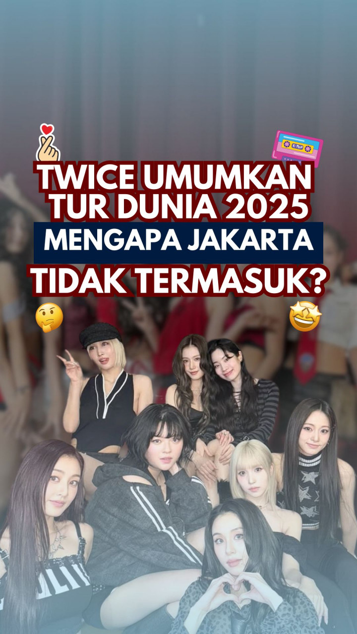 TWICE Umumkan Tur Dunia 2025 Mengapa Jakarta Tidak Termasuk?