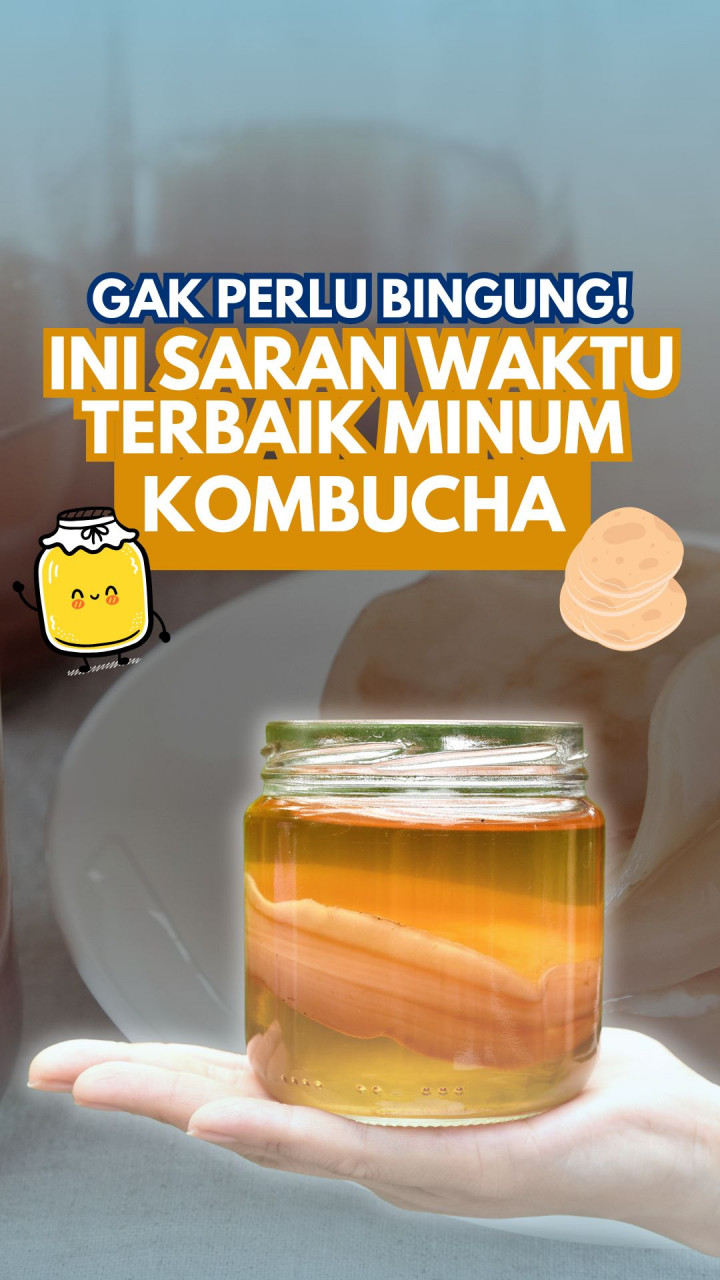 Gak Perlu Bingung! Ini Saran Waktu Terbaik Minum Kombucha!