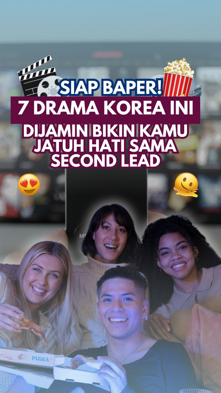 Siap Baper! 7 Drama Korea Ini Dijamin Bikin Kamu Jatuh Hati Sama Second Lead