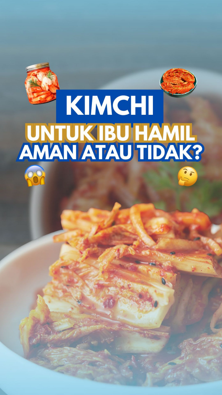Kimchi untuk Ibu Hamil, Aman atau Tidak?